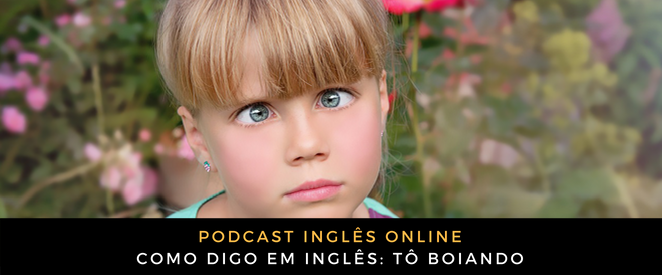 Como digo em inglês Tô boiando