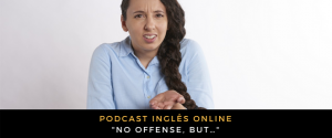 Podcast No offense, but…
