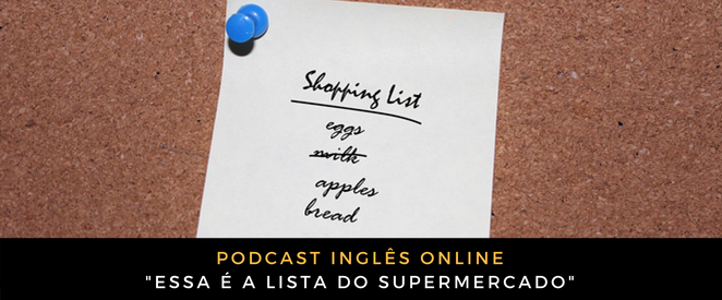 Como falo em inglês Essa é a lista do supermercado