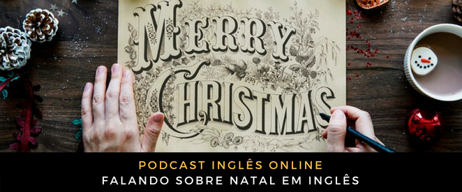 Falando sobre Natal em inglês