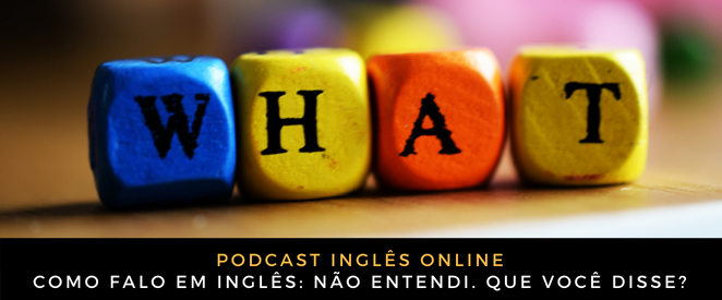 Inglês Online Não entendi Que você disse