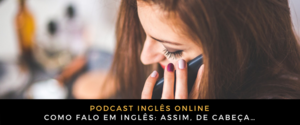 Inglês Online Assim, de cabeça…