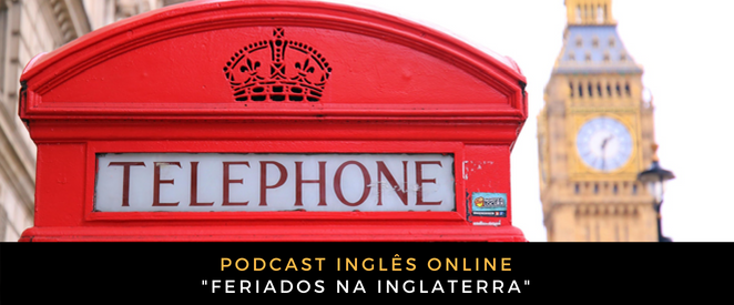 Inglês Online Feriados na Inglaterra