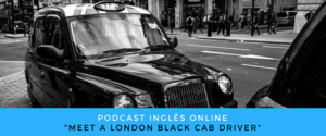 Inglês Online Meet a London black cab driver