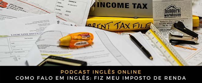 Inglês Online fiz meu imposto de renda