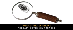 Inglês Online Cover your tracks