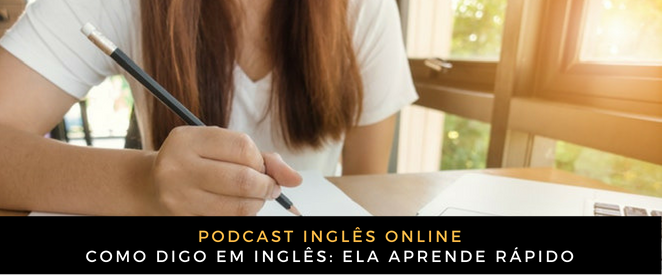 Inglês Online Ela aprende rápido