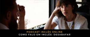 Inglês Online Desabafar