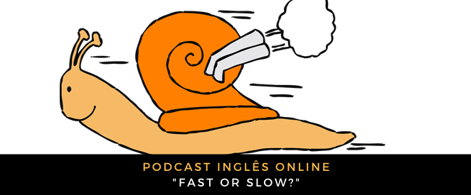 podcast-fast-slow