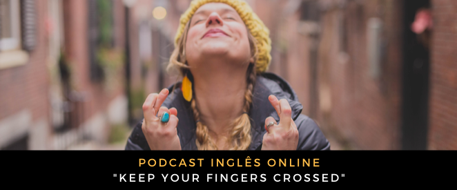 podcast-keep-your-fingers-crossed